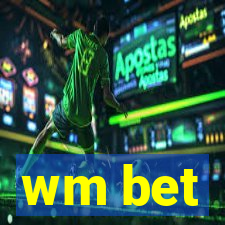 wm bet